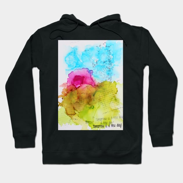 Tomorrow is a new day (happy art) Hoodie by mptresart